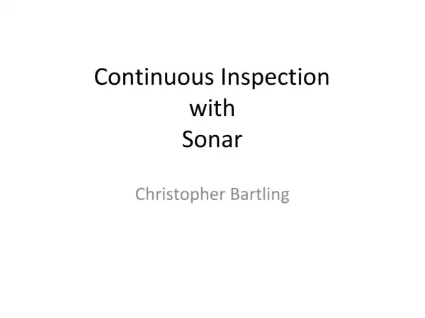 Continuous Inspection with Sonar