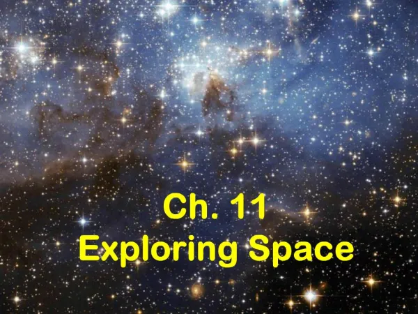 Ch. 11 Exploring Space