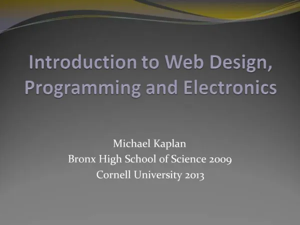 Introduction to Web Design, Programming and Electronics