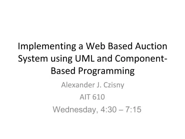 Implementing a Web Based Auction System using UML and Component-Based Programming