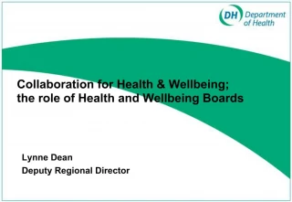 Collaboration for Health Wellbeing; the role of Health and Wellbeing Boards
