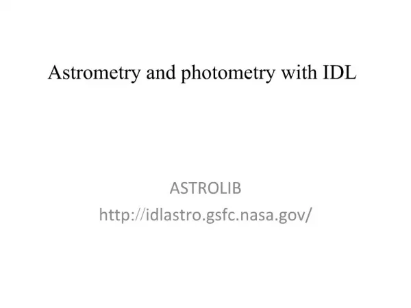 Astrometry and photometry with IDL