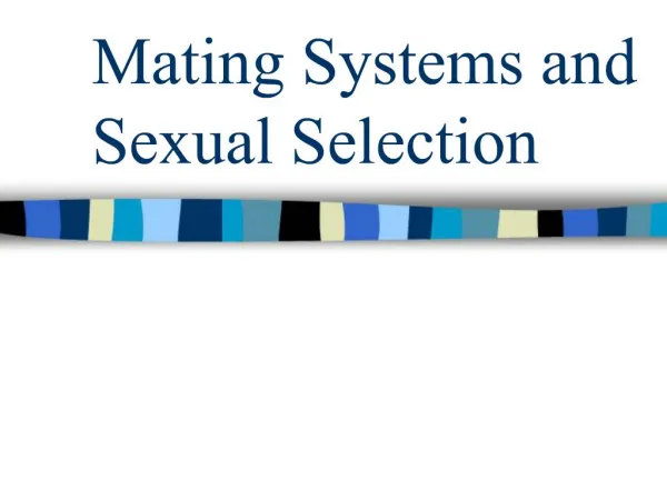 Mating Systems and Sexual Selection