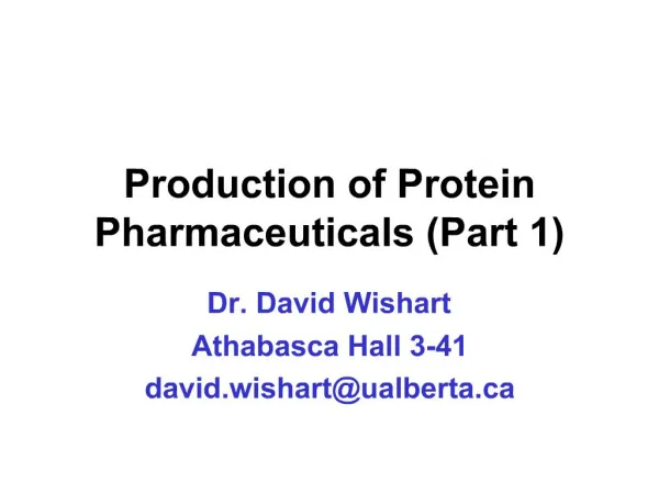 Production of Protein Pharmaceuticals Part 1