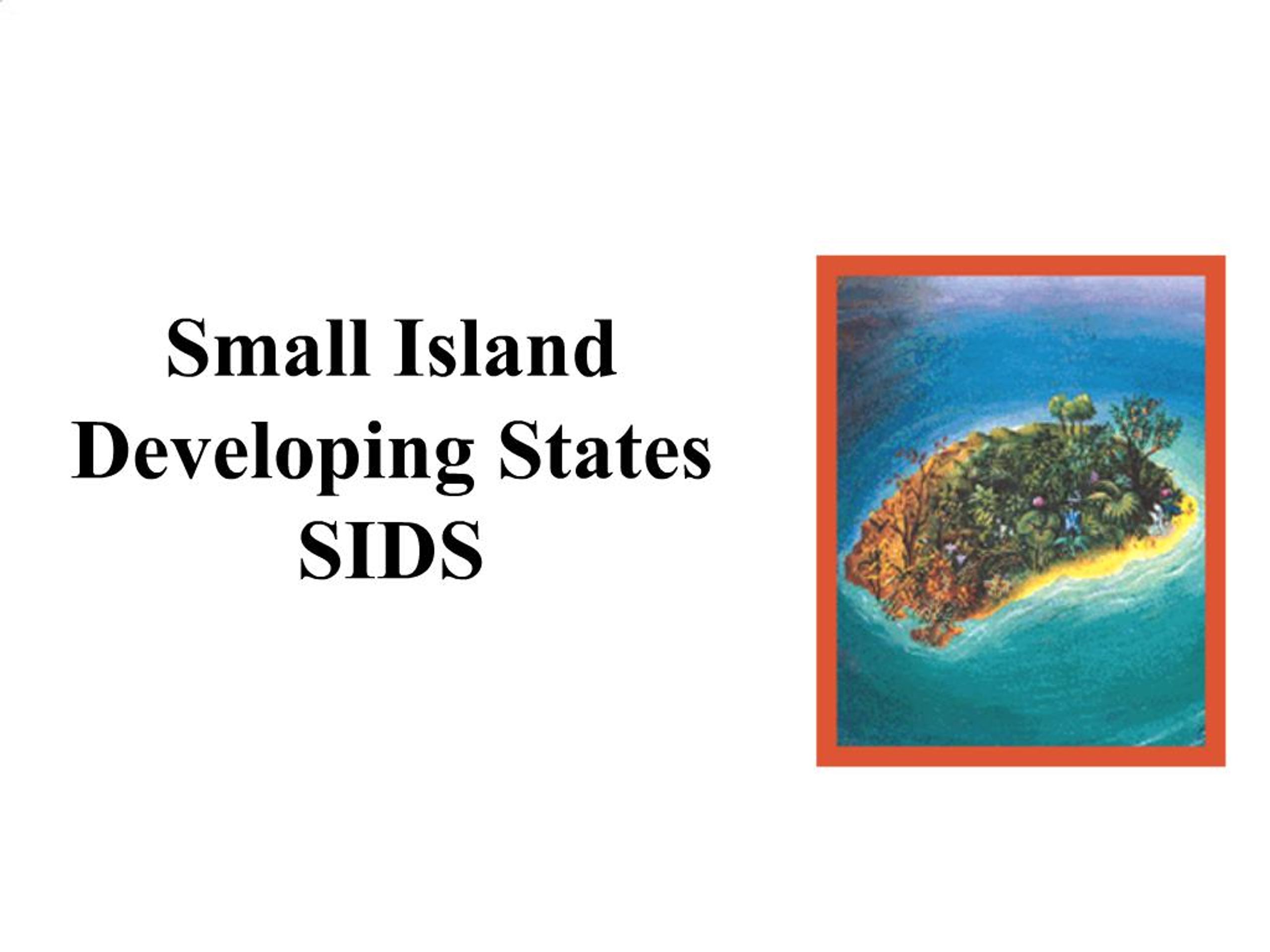 PPT - Small Island Developing States SIDS PowerPoint Presentation, free ...
