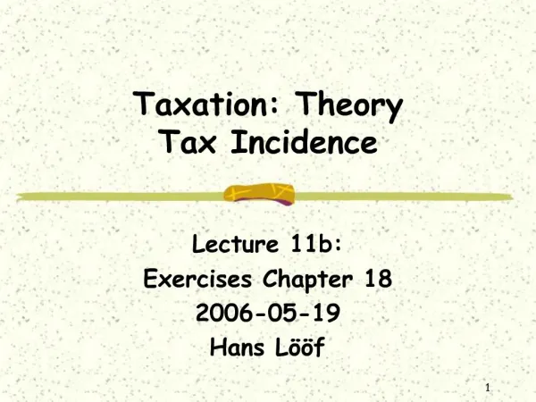 Taxation: Theory Tax Incidence