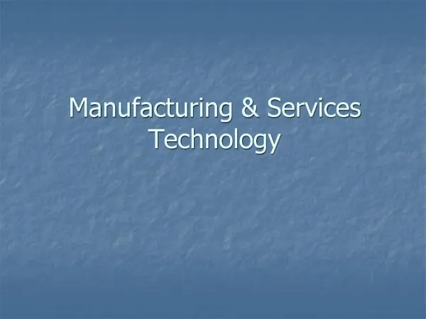 Manufacturing Services Technology