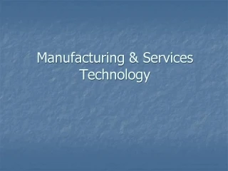 Manufacturing Services Technology