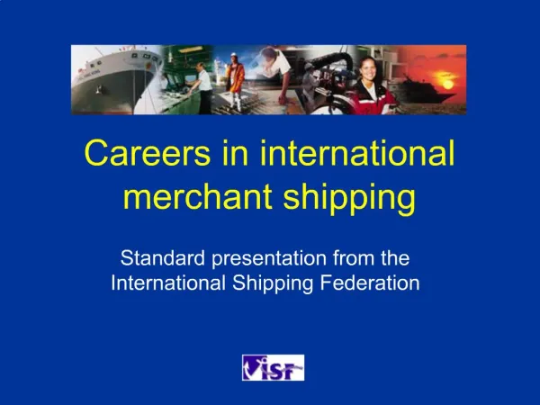 Careers in international merchant shipping