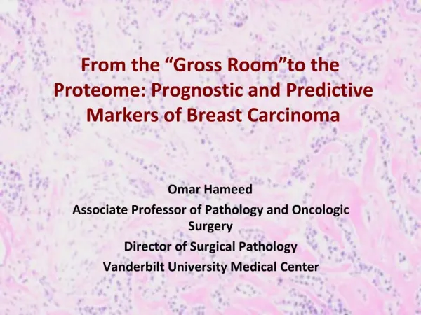 From the Gross Room to the Proteome: Prognostic and Predictive Markers of Breast Carcinoma