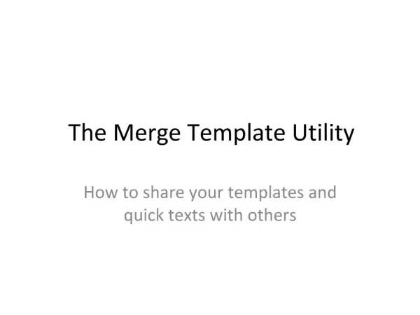 The Merge Template Utility