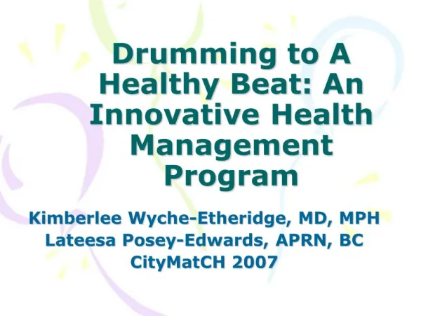 Drumming to A Healthy Beat: An Innovative Health Management Program