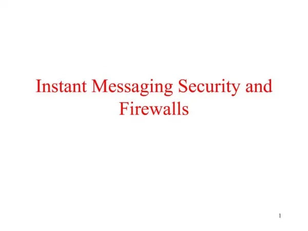 Instant Messaging Security and Firewalls