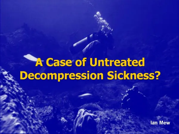 A Case of Untreated Decompression Sickness