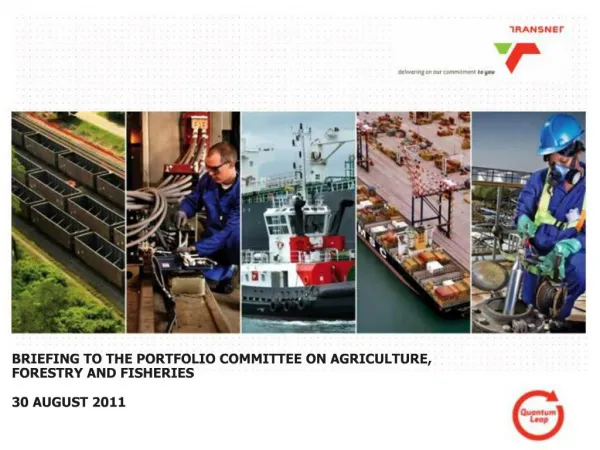 BRIEFING TO THE PORTFOLIO COMMITTEE ON AGRICULTURE, FORESTRY AND FISHERIES 30 AUGUST 2011