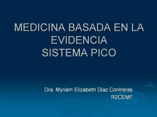 MEDICINA BASADA EN LA EVIDENCIA SISTEMA PICO - slide 1