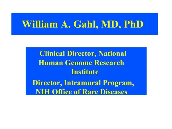 William A. Gahl, MD, PhD