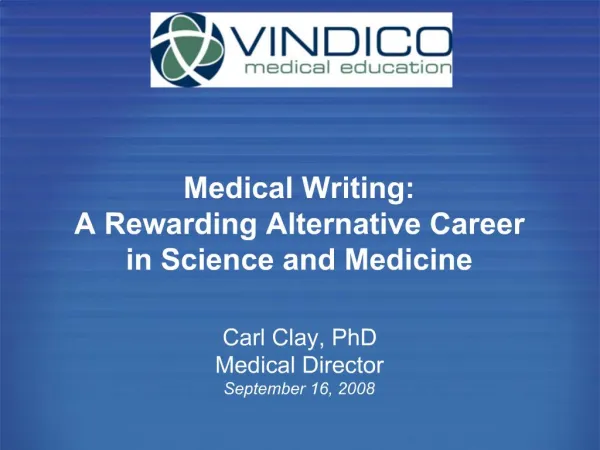 Medical Writing: A Rewarding Alternative Career in Science and Medicine
