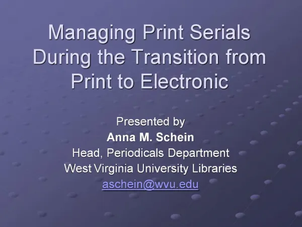 Managing Print Serials During the Transition from Print to Electronic