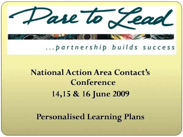 National Action Area Contact s Conference 14,15 16 June 2009 Personalised Learning Plans