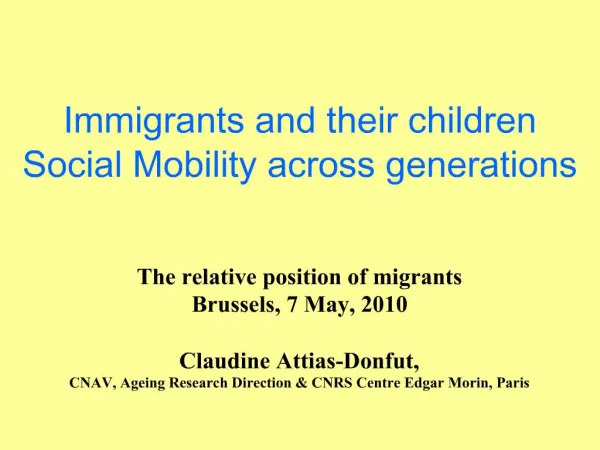 Immigrants and their children Social Mobility across generations