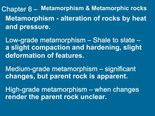 Chapter 8 Metamorphism Metamorphic rocks