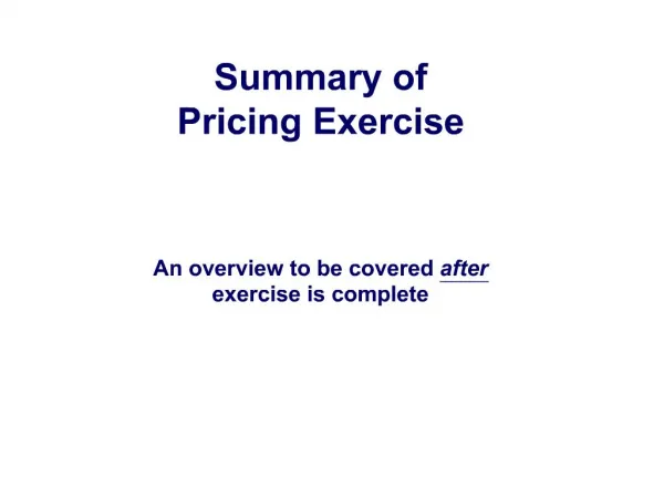 Summary of Pricing Exercise