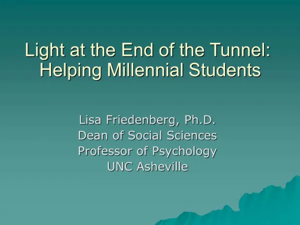 Light at the End of the Tunnel: Helping Millennial Students