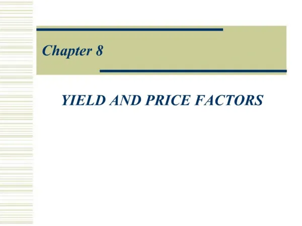 YIELD AND PRICE FACTORS