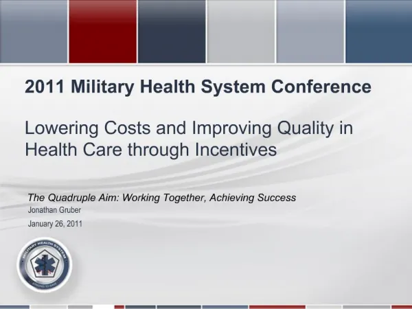 Lowering Costs and Improving Quality in Health Care through Incentives