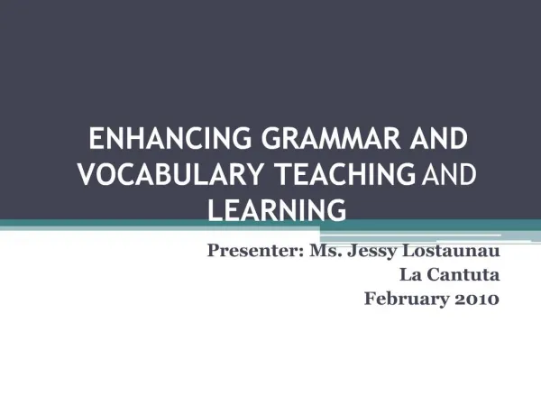 ENHANCING GRAMMAR AND VOCABULARY TEACHING AND LEARNING