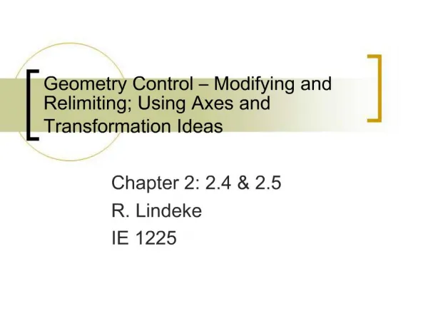 Geometry Control Modifying and Relimiting; Using Axes and Transformation Ideas