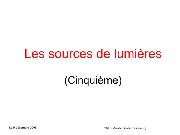 Les sources de lumi res Cinqui me