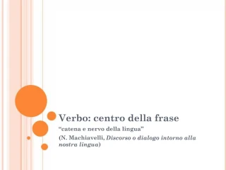 Verbo: centro della frase - slide 1