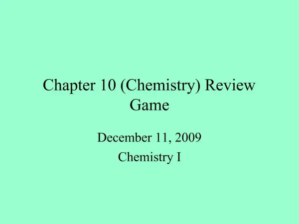 Chapter 10 Chemistry Review Game