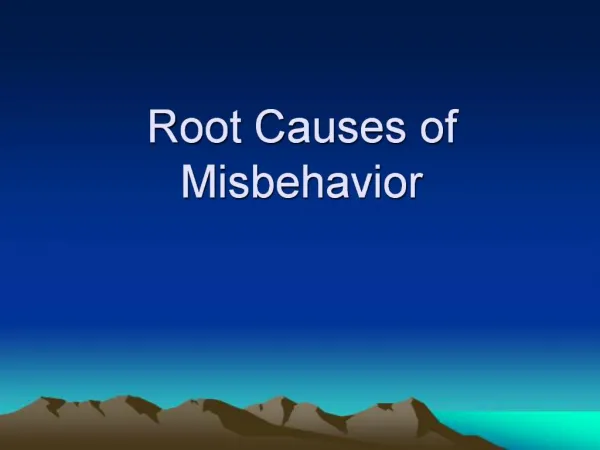 Root Causes of Misbehavior