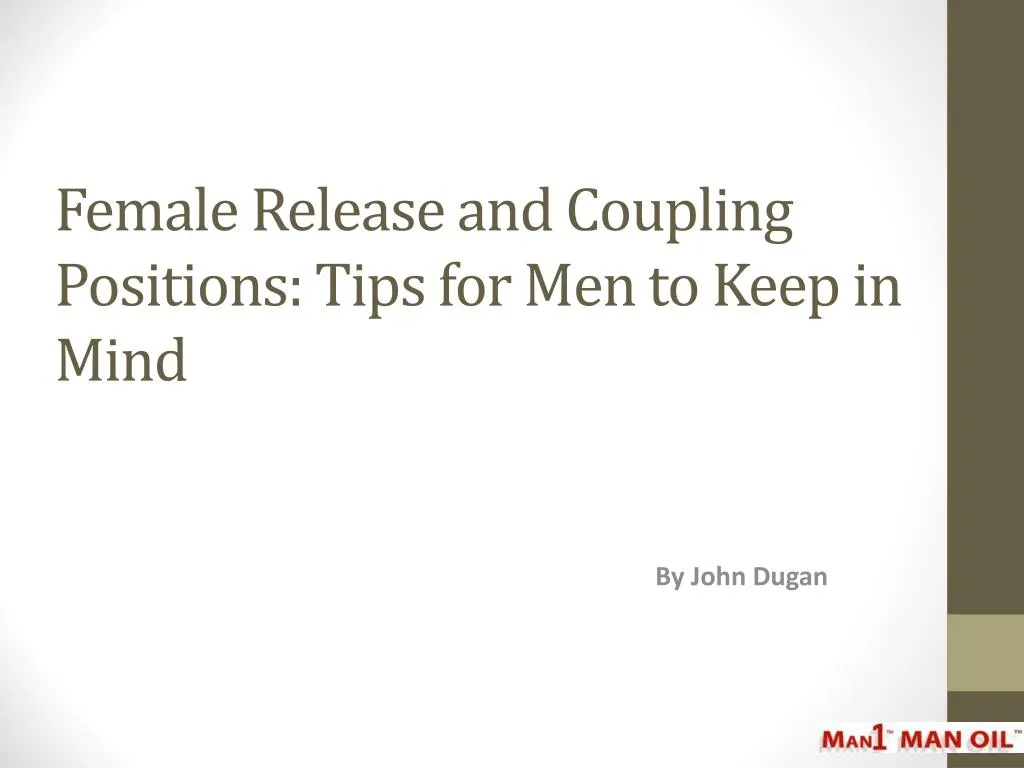 female release and coupling positions tips for men to keep in mind