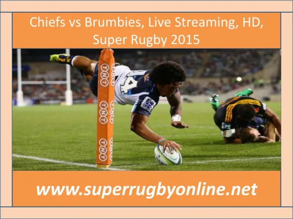 Chiefs vs Brumbies, Live Streaming, HD, Super Rugby 2015