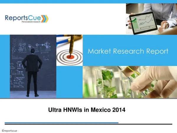 Ultra HNWIs in Mexico 2014: Wealth Management, Trends, Deman