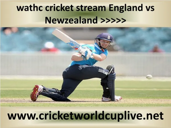 wathc cricket stream England vs Newzealand >>>>>