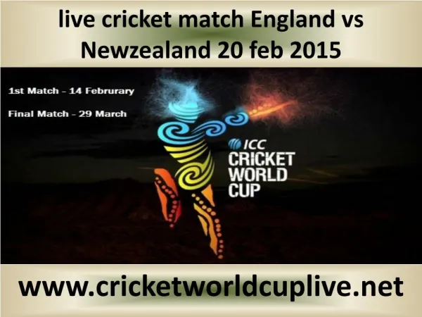 live cricket match England vs Newzealand 20 feb 2015