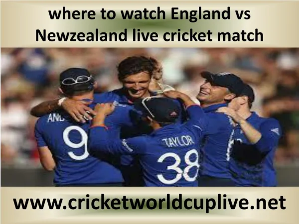 Watch England vs Newzealand live cricket