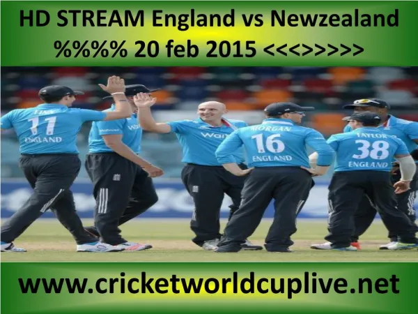 Watch Newzealand vs England 20 feb 2015 stream in Wellington
