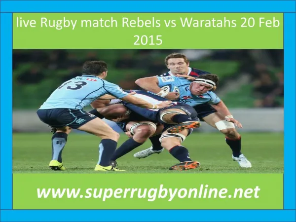 live Rugby match Rebels vs Waratahs 20 Feb 2015