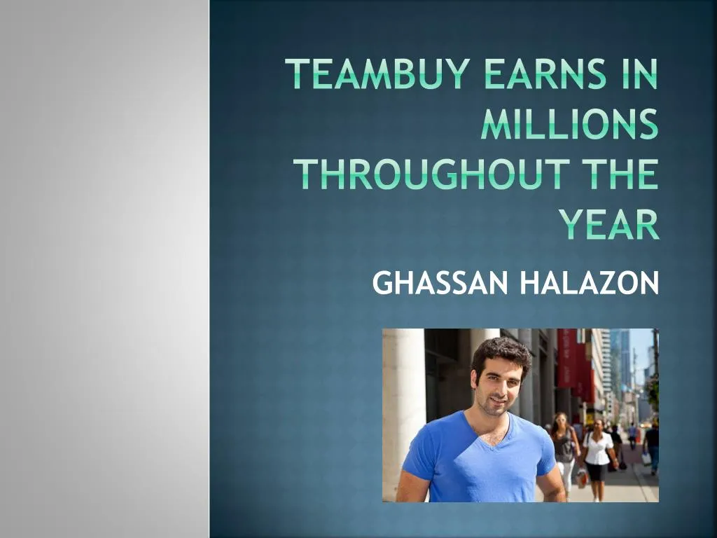 teambuy earns in millions throughout the year