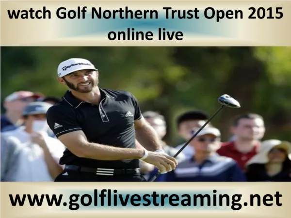 watch Golf Northern Trust Open 2015 online live