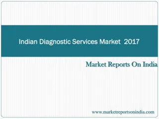 Indian Diagnostic Services Market Outlook 2017 - slide 1