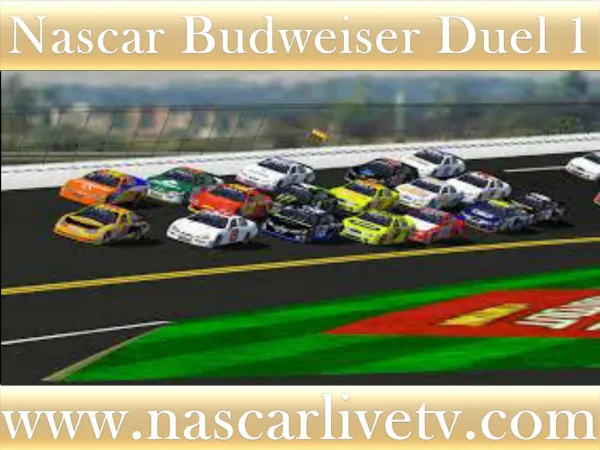 Nascar Budweiser Duel 1 Race Live Online