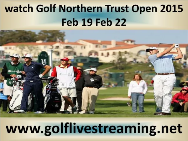 2015 Golf Northern Trust Open live broadcast