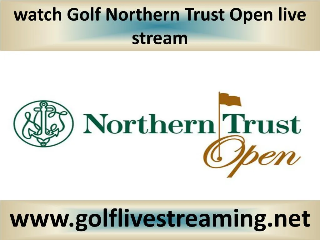 watch golf northern trust open live stream